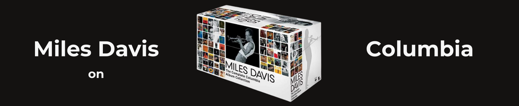 Spotlight: Miles Davis on Columbia Records