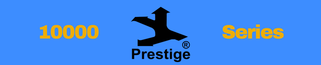 Spotlight: Prestige 10000 Series