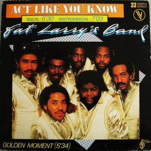 Fat Larry's Band – Act Like You Know